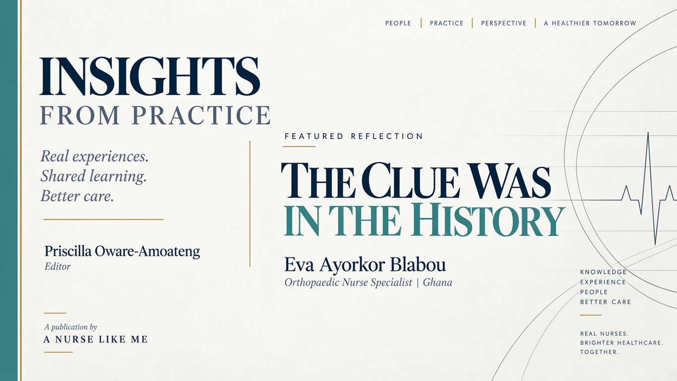 Cover page of a publication titled 'Insights from Practice', featuring a reflection by Eva Ayorkor Blabou, an Orthopaedic Nurse Specialist from Ghana. The design includes text about real experiences and better care.
